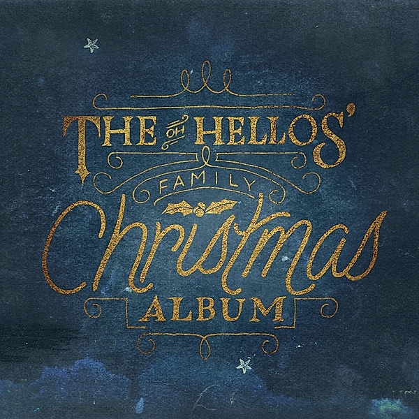 THE OH HELLOS' FAMILY CHRISTMAS ALBUM, The Oh Hellos