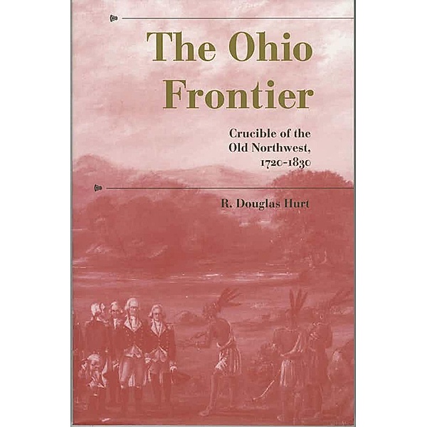 The Ohio Frontier, R. Douglas Hurt