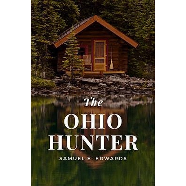 The Ohio Hunter / Bookcrop, Samuel Edwards