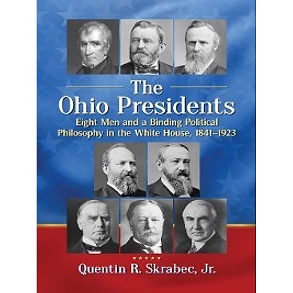The Ohio Presidents, Quentin R. Skrabec