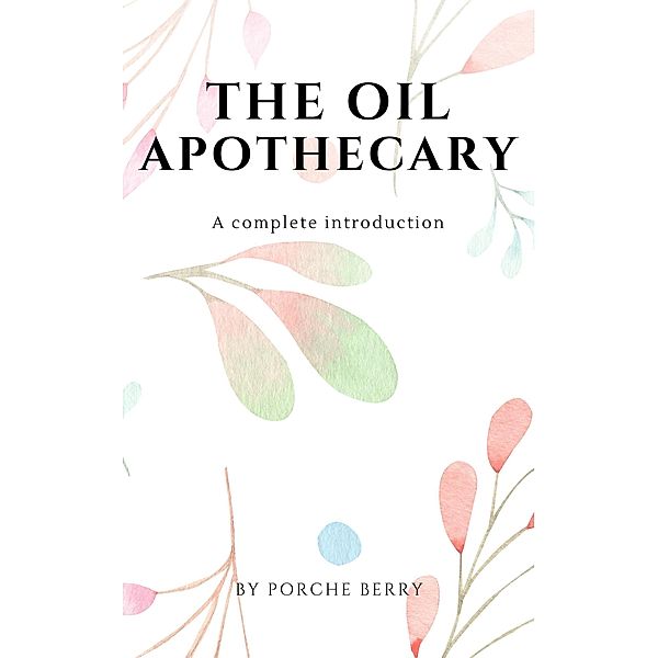 The Oil Apothecary, Porche Berry