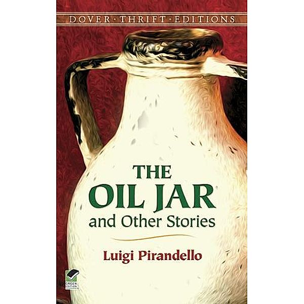 The Oil Jar and Other Stories / Dover Thrift Editions: Short Stories, Luigi Pirandello