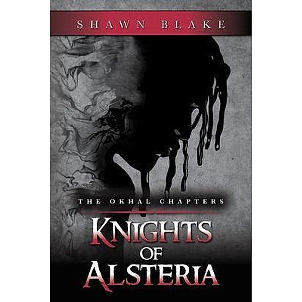 The Okhal Chapters Knights of Alsteria, Shawn Blake