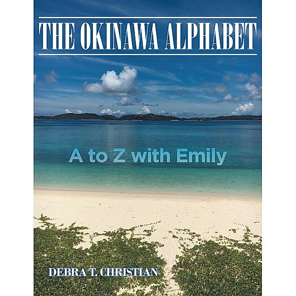 The Okinawa Alphabet, Debra T. Christian