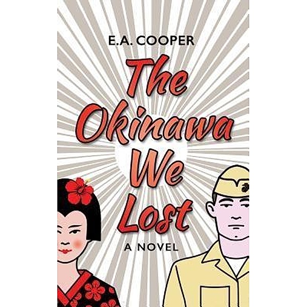 The Okinawa We Lost, E. A. Cooper