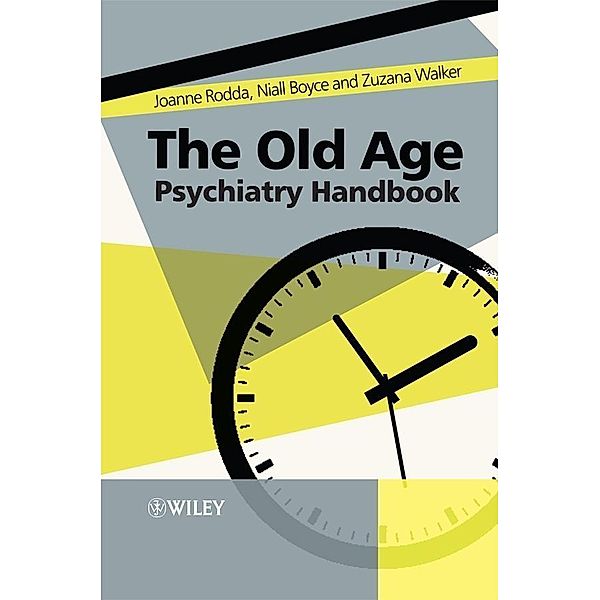 The Old Age Psychiatry Handbook, Joanne Rodda, Niall Boyce, Zuzana Walker