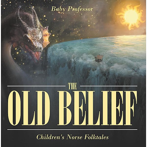 The Old Belief | Children's Norse Folktales / Baby Professor, Baby