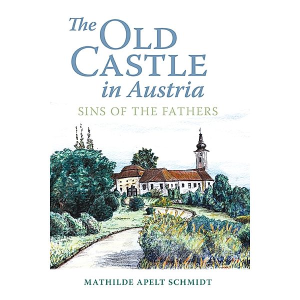 The Old Castle in Austria, Mathilde Apelt Schmidt