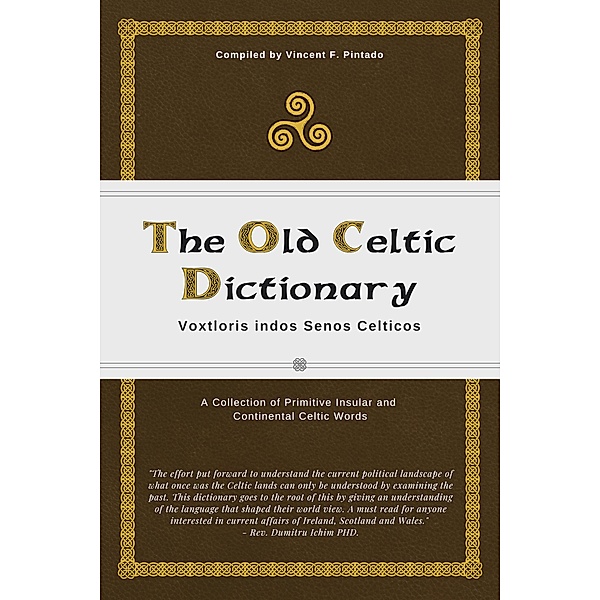 The Old Celtic Dictionary, Vincent F. Pintado
