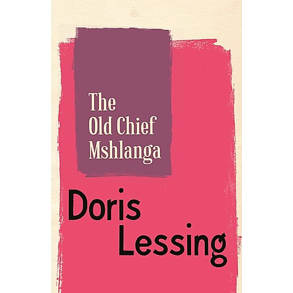 The Old Chief Mshlanga, Doris Lessing