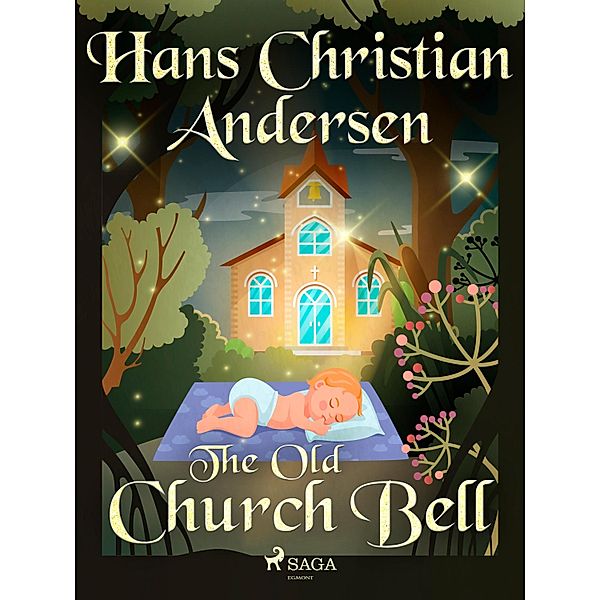 The Old Church Bell / Hans Christian Andersen's Stories, H. C. Andersen