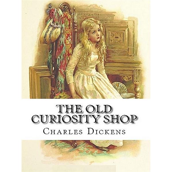 The Old Curiosity Shop, Charles Dickens