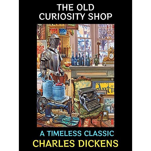 The Old Curiosity Shop / Charles Dickens Collection Bd.9, Charles Dickens