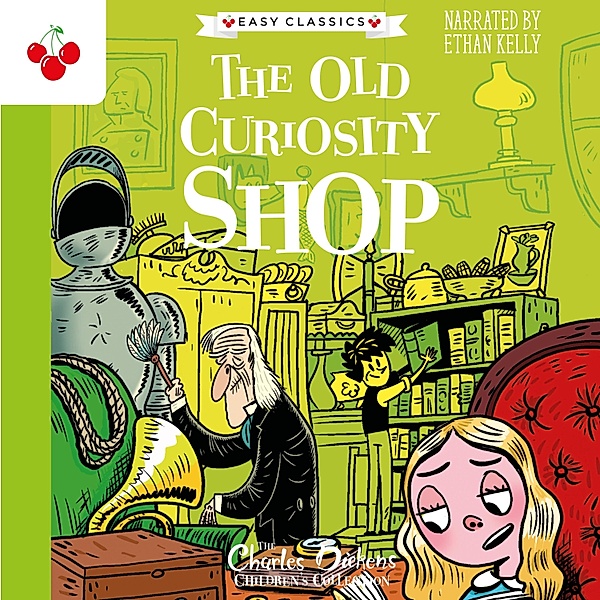 The Old Curiosity Shop - The Charles Dickens Children's Collection (Easy Classics), Charles Dickens