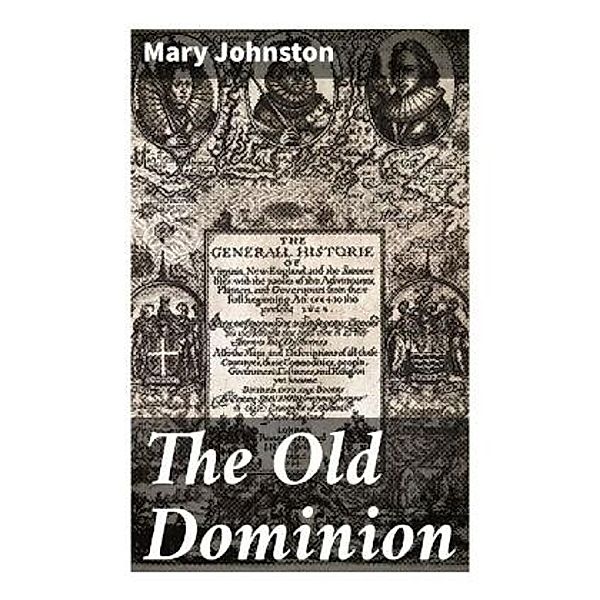 The Old Dominion, Mary Johnston