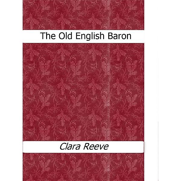The Old English Baron, Clara Reeve