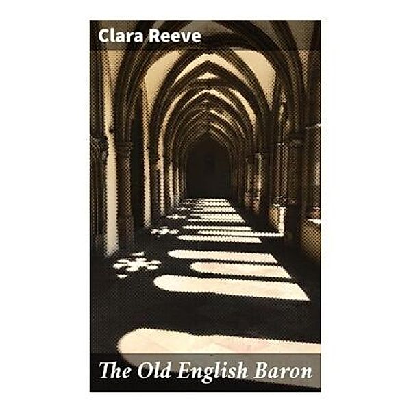The Old English Baron, Clara Reeve