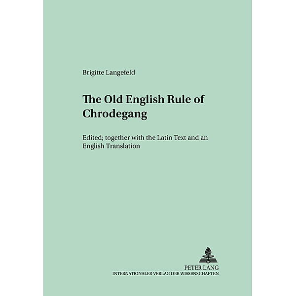 The Old English Version of the enlarged «Rule of Chrodegang», Brigitte Langefeld