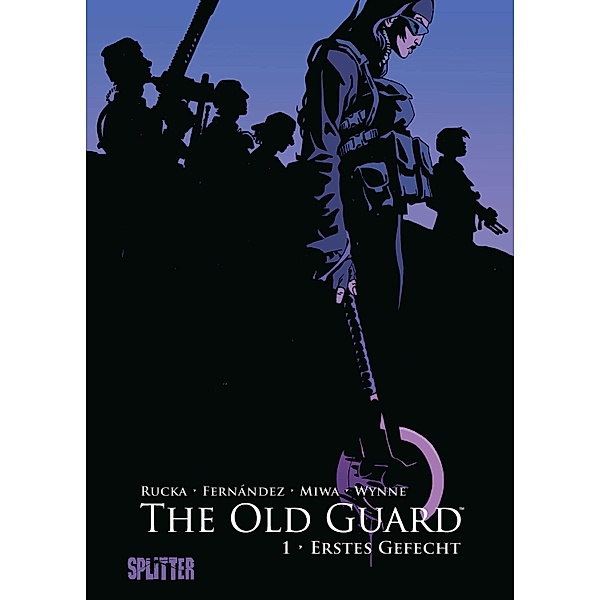 The Old Guard. Band 1 / The Old Guard Bd.1, Greg Rucka