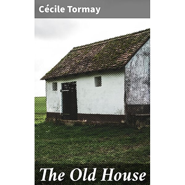 The Old House, Cécile Tormay