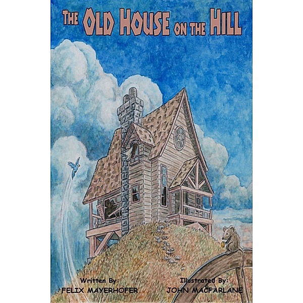 The Old House on the Hill, Felix Mayerhofer