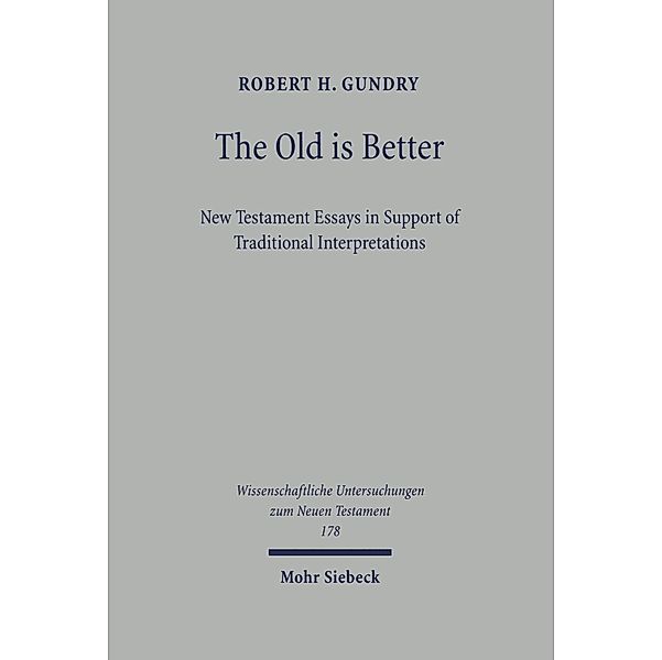 The Old is Better, Robert H. Gundry