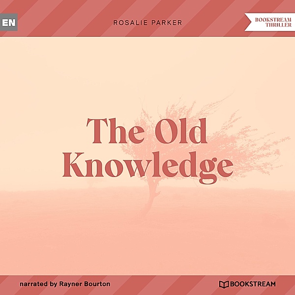 The Old Knowledge, Rosalie Parker