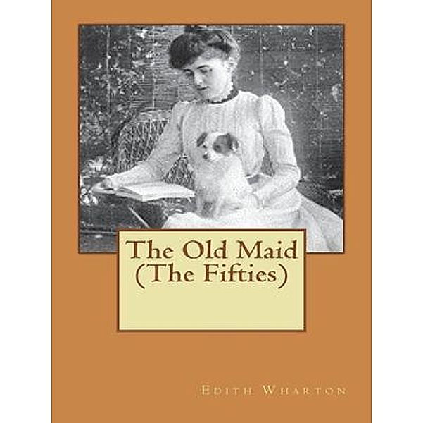 The Old Maid / Vintage Books, Edith Wharton