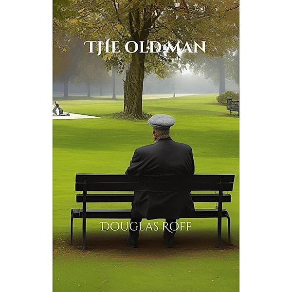 The Old Man, Douglas Roff