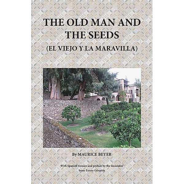 The Old Man and The Seeds / Hybrid Publishers, Maurice Beyer