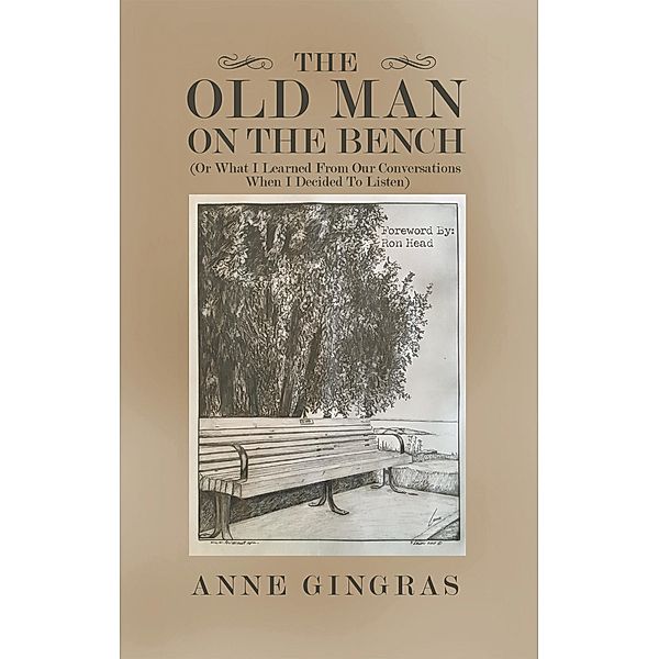 The Old Man on the Bench, Anne Gingras