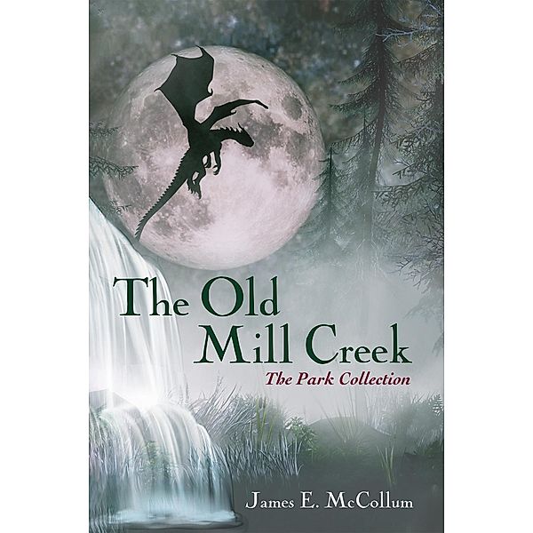 The Old Mill Creek, James E. McCollum