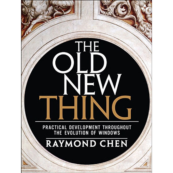 The Old New Thing, Raymond Chen