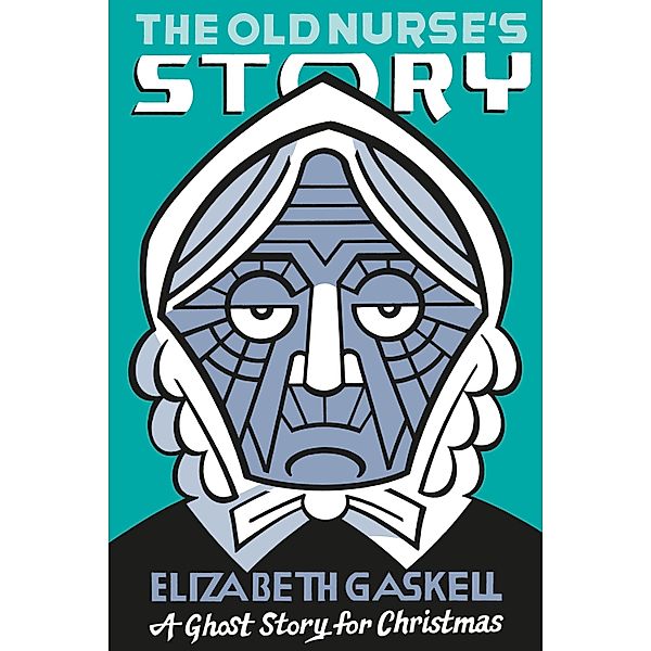 The Old Nurse's Story / Seth's Christmas Ghost Stories, Elizabeth Gaskell