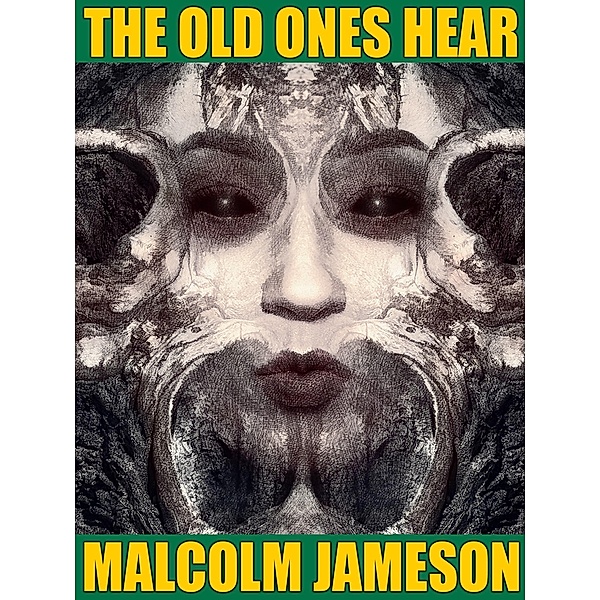 The Old Ones Hear, Malcolm Jameson