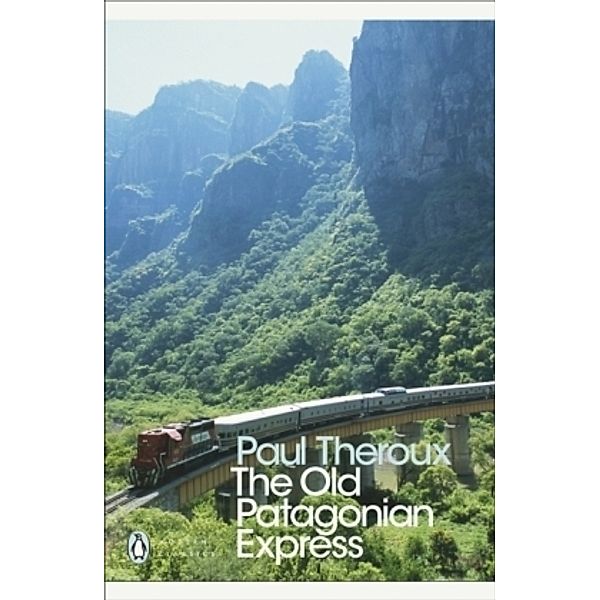 The Old Patagonian Express, Paul Theroux