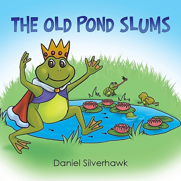 The Old Pond Slums, Daniel Silverhawk