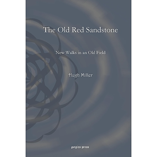 The Old Red Sandstone, Hugh Miller