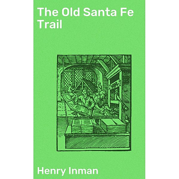 The Old Santa Fe Trail, Henry Inman