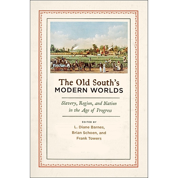The Old South's Modern Worlds
