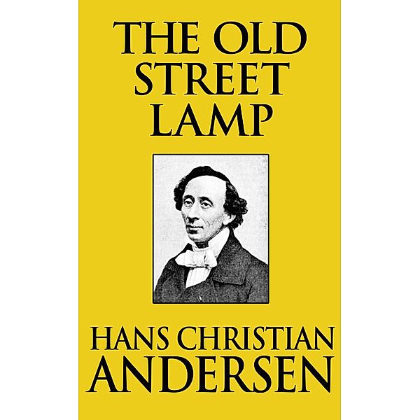 The Old Street Lamp, Hans Christian Andersen