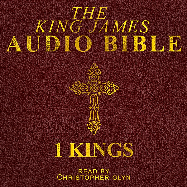 The Old Testament - 11 - 1 Kings, Christopher Glyn