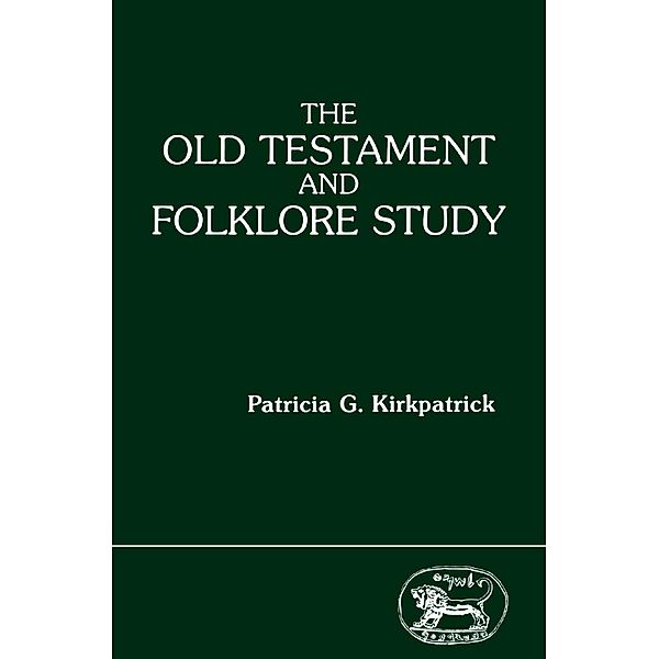 The Old Testament and Folklore Study, Patricia G. Kirkpatrick