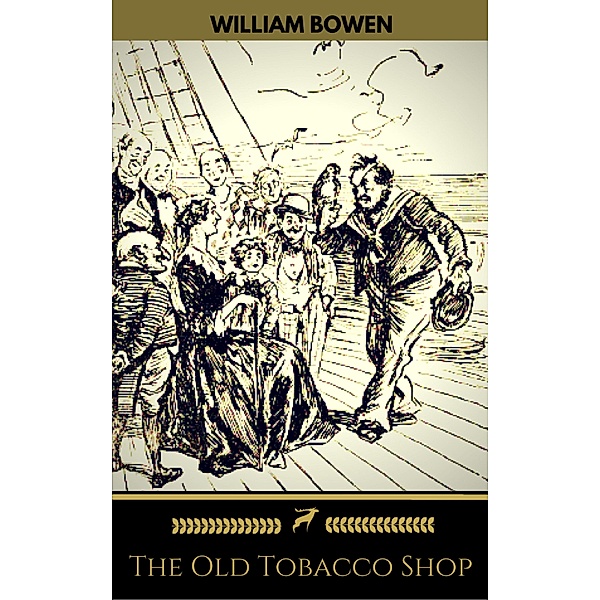 The Old Tobacco Shop (Golden Deer Classics), William Bowen, Golden Deer Classics