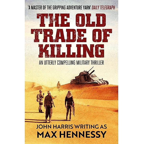 The Old Trade of Killing / The Shadows of War Collection Bd.1, Max Hennessy