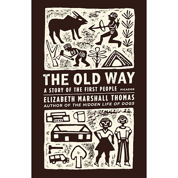 The Old Way, Elizabeth Marshall Thomas