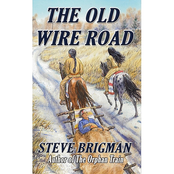 The Old Wire Road, Steve Brigman