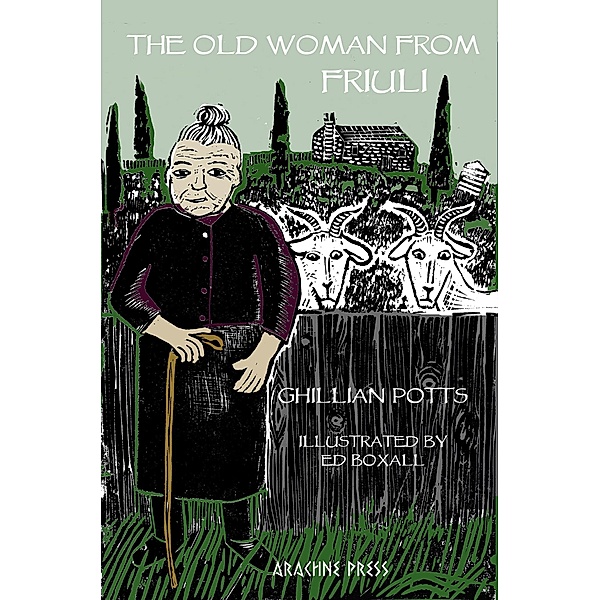 The Old Woman from Friuli / Arachne Press, Ghillian Potts