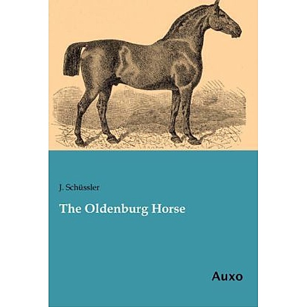 The Oldenburg Horse, J. Schüssler