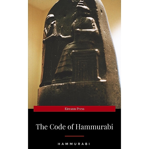 The Oldest Code of Laws in the World The code of laws promulgated by Hammurabi, King of Babylon B.C. 2285-2242, Hammurabi